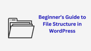 File Structure in WordPress