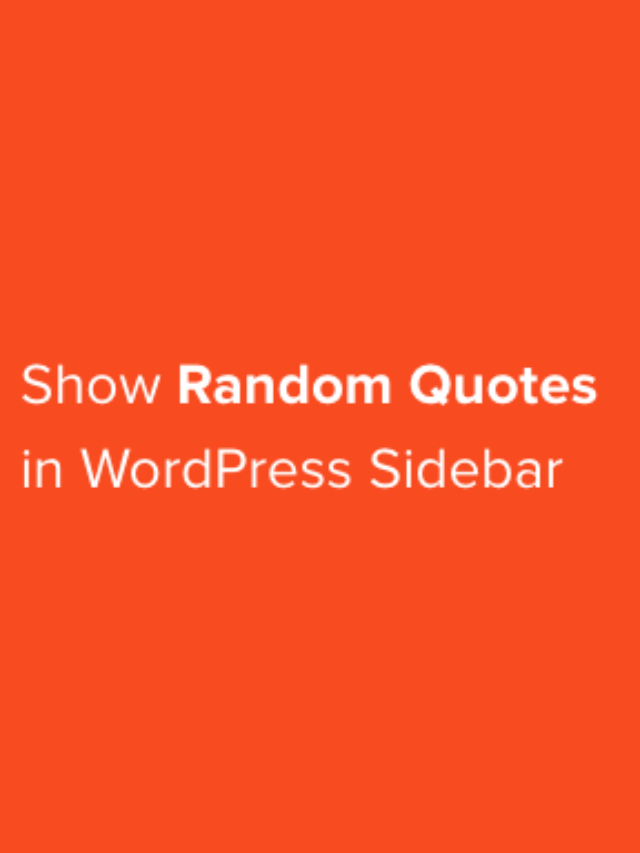 How to Show Random Quotes in The WordPress Sidebar