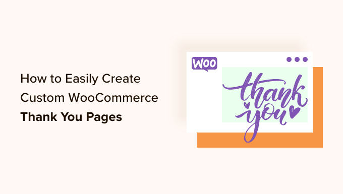 how-to-easily-create-custom-woocommerce-thank-you-pages-og-1